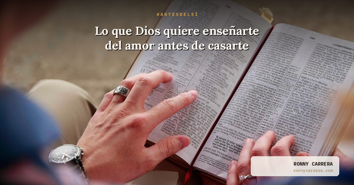 Lo que Dios quiere enseñarte del amor antes de casarte