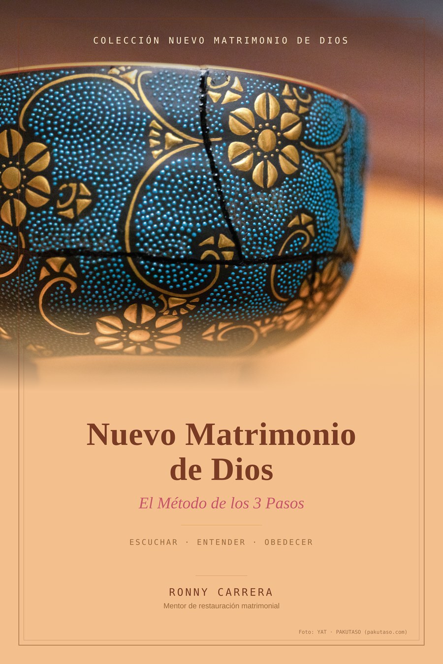 Portada del libro Nuevo Matrimonio de Dios: El Método de los 3 Pasos, tazón restaurado con la técnica kintsugi